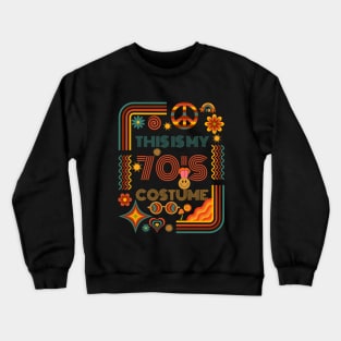 THIS IS MY 70'S COSTUME Crewneck Sweatshirt